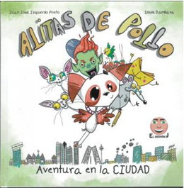 ICCE PUBLICACIONES, ALITAS DE POLLO.(EL DESVAN DE J), IZQUIERDO PRIETO, JUAN JOSÉ