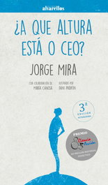 ALVARELLOS EDITORA, ¿A QUE ALTURA ESTÁ O CEO?, Jorge Mira Pérez - ALVARELLOS EDITORA