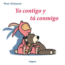 Yo Contigo Y Tu Conmigo (Cartone), Peter Schossow - LOGUEZ EDICIONES