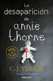 La desaparición de Annie Thorne, C.J. Tudor - DEBOLSILLO