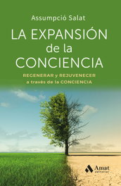 AMAT EDITORIAL La expansión de la conciencia, Assumpció Salat - AMAT EDITORIAL