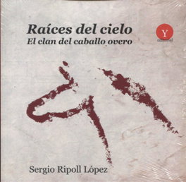 Raíces del cielo, Sergio Ripoll López - EDITORIAL Y