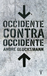 Occidente contra occidente, André Glucksmann - TAURUS