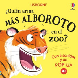 USBORNE ¿QUIÉN ARMA MÁS ALBOROTO EN EL ZOO?