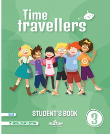 MILTON, Time Travellers 3 Blue Student's Book English 3 Primaria