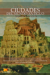 Breve Historia de las ciudades del Mundo Antiguo, Angel Luis Vera Aranda - NOWTILUS EDITORIAL