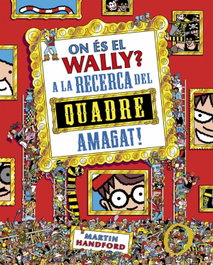 B DE BLOK, On és el Wally? 6 - On és el Wally? A la caça del quadre amagat! - Martin Handford