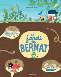 EL JARDÍ D´EN BERNAT, Marianne Dubuc - JOVENTUT, EDITORIAL