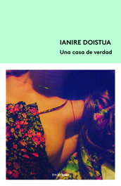 Una casa de verdad, Ianire Doistua - TRES HERMANAS