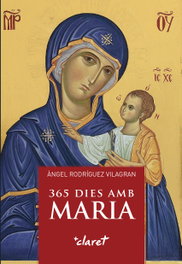 365 dies amb Maria, Àngel Rodríguez Vilagran - CLARET