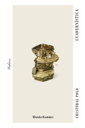 Cuadernística, Cristóbal Polo - WUNDERKAMMER