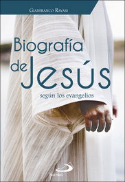 Biografía de Jesús, Gianfranco Ravasi - SAN PABLO EDITORIAL