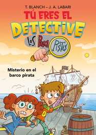 MONTENA, Tú eres el detective con Los Buscapistas 2. Misterio en el barco pirata - Teresa Blanch