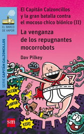 La venganza de los repugnantes microrrobots, Dav Pilkey - SM