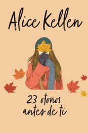 23 otoños antes de ti, Alice Kellen - BOOKS4POCKET EDITORIAL