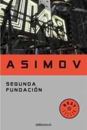 SEGUNDA FUNDACION, ISAAC ASIMOV - Penguin Random House Grupo Editorial, S.A.U.