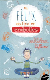 En Félix es fica en embolics, Jakob Musashi Leonhardt - ANIMALLIBRES, S.L.
