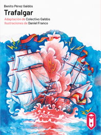 LECTURIA, Trafalgar - Benito Pérez Galdós