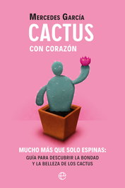 Cactus con corazón, Mercedes García Bravo - LA ESFERA DE LOS LIBROS