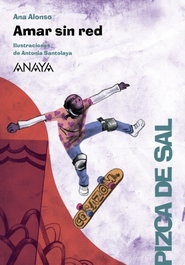 ANAYA, Amar sin red - Ana Alonso
