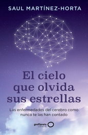 El cielo que olvida sus estrellas, Saul Martínez-Horta - GEOPLANETA