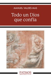 Todo un Dios que confía, Manuel Valdés Mas - RIALP