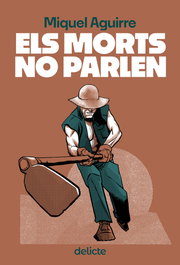 Els morts no parlen, Miquel Aguirre - LLIBRES DELICTE