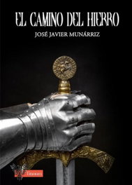 El camino del Hierro, José Javier Munárriz - EDITORIAL TITANIUM