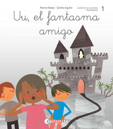 SALVATELLA, UU, EL FANTASMA AMIGO, A,E,I,O,U,Y - Ramón Bassa, Sandra Aguilar