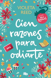 Cien razones para odiarte (Mis razones 1), Violeta Reed - B DE BOLSILLO