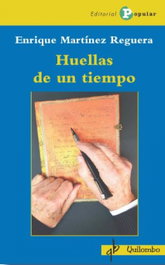 Huellas de un tiempo, Enrique Martínez Reguera - POPULAR