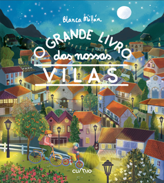 CUMIO, O Grande Livro das Nossas Vilas - Blanca Millán