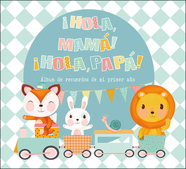 SAN PABLO EDITORIAL, ¡HOLA, MAMÁ! ¡HOLA, PAPÁ! - Álbum de recuerdos de mi primer año