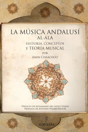 La música andalusí, Amin Chaachoo - ALMUZARA EDITORIAL