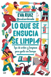 Lo que se ensucia se limpia, Eva Ruiz - MARTINEZ ROCA