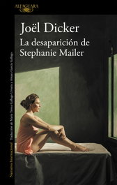 La desaparición de Stephanie Mailer, Joël Dicker - ALFAGUARA