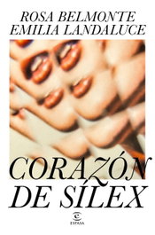 Corazón de sílex, Rosa Belmonte - ESPASA CALPE