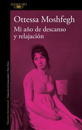 ALFAGUARA, MI AÑO DE DESCANSO Y RELAJACIÓN, Ottessa Moshfegh