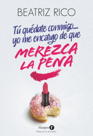 HARPER F, Tú quédate conmigo... yo me encargo de que merezca la pena, Beatriz Rico - HARPER F
