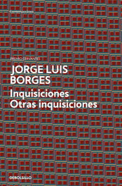 Inquisiciones/ Otras inquisiciones, Jorge Luis Borges - DEBOLSILLO