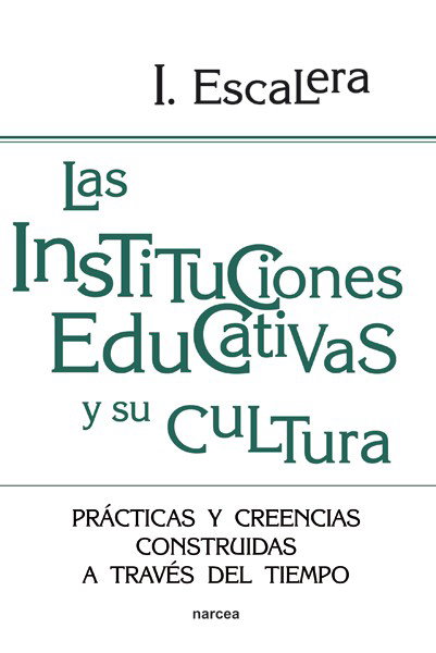 Instituciones educativas y cultura, I. Escalera - NARCEA