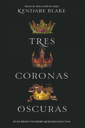 Tres coronas oscuras, Kendare Blake - DEL NUEVO EXTREMO