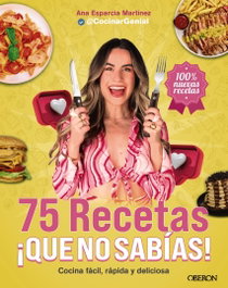 75 recetas ¡qué no sabías!, Ana Esparcia Martínez - ANAYA MULTIMEDIA