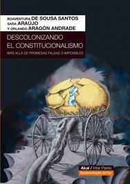 AKAL Descolonizando el constitucionalismo, Boaventura de Sousa Santos - AKAL