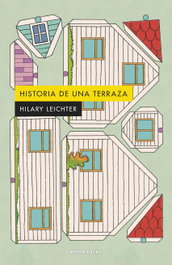 Historia de una terraza, Hilary Leichter - ALPHA DECAY