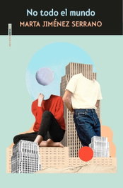 No todo el mundo, Marta Jiménez Serrano - SEXTO PISO