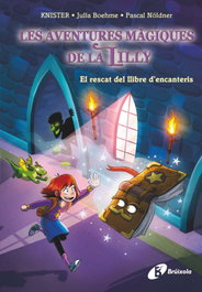 BRUÑO, Les aventures màgiques de la Lilly, 1. El rescat del llibre d'encanteris