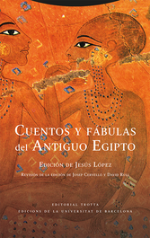 Cuentos y fábulas del Antiguo Egipto, Jesús López - TROTTA EDITORIAL