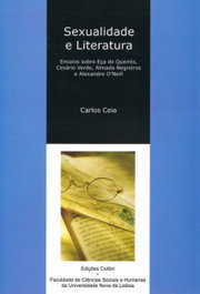 SEXUALIDADE E LITERATURA(ENSAIOS SOBRE EÇA DE QUEIRÓS, CESÁRIO VERDE, ALMADA NEGREIROS E ALEXANDRE O, Carlos Ceia - EDIÇOES COLIBRI