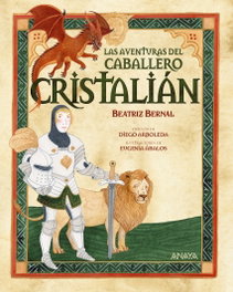 ANAYA, Las aventuras del caballero Cristalián - Beatriz Bernal